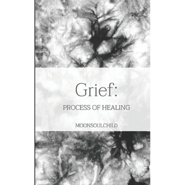 Grief: Process of Healing