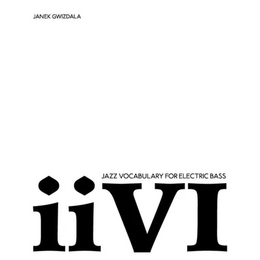 Jazz Vocabulary For Electric Bass: ii-V-I