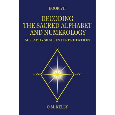 Decoding the Sacred Alphabet and Numerology: Metaphysical Interpretation