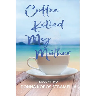 Coffee Killed My Mother