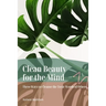 Clean Beauty for the Mind: 'Three Ways to Cleanse Toxic Words of Others'