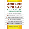 Apple Cider Vinegar: Nature's Most Versatile and Powerful Remedy