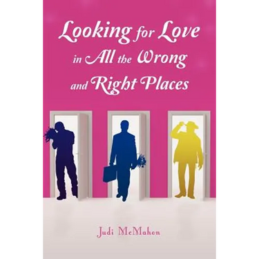 Looking for Love in all the Wrong and Right Places