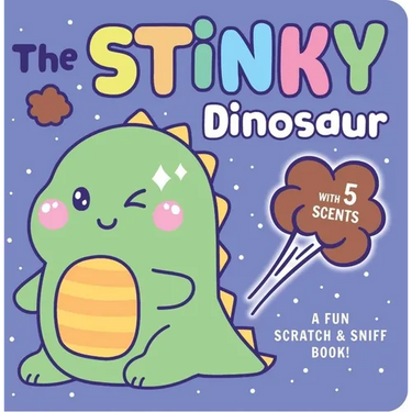 Stinky Dinosaur: A Fun Scratch & Sniff Book with 5 Scents