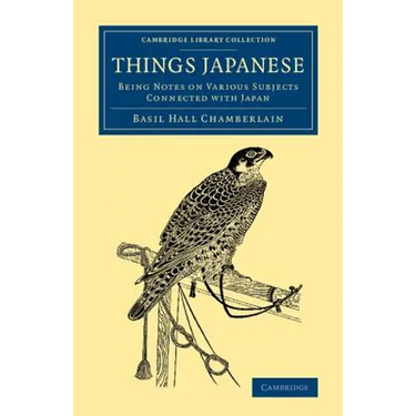 Things Japanese: Being Notes on Various Subjects Connected with Japan