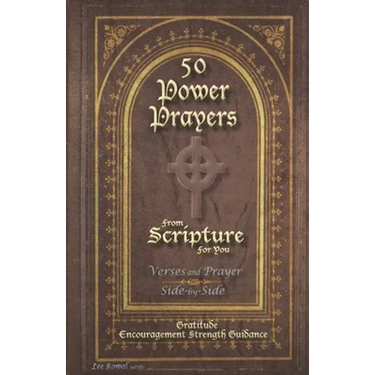 50 POWER PRAYERS from SCRIPTURE for YOU - Verses and Prayer Side-By-Side: Gratitude Encouragement Strength Guidance (Classic Cover with Cross)