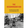 The Accommodation: The Politics of Race in an American City