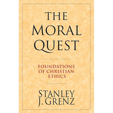The Moral Quest: Foundations of Christian Ethics