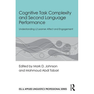 Cognitive Task Complexity and Second Language Performance: Understanding L2 Learner Affect and Engagement