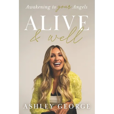 Alive & Well: Awakening to Your Angels