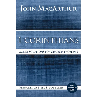1 Corinthians: Godly Solutions for Church Problems