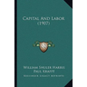 Capital And Labor (1907)