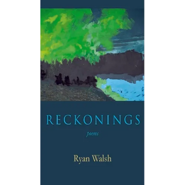 Reckonings: Poems