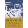 The Anchor Anthology of French Poetry: From Nerval to Valery in English Translation