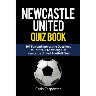 Newcastle United Quiz Book