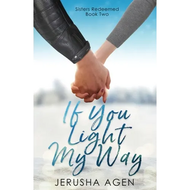 If You Light My Way: A Clean Christian Romance