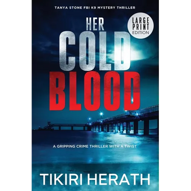 Her Cold Blood - LARGE PRINT EDITION: A gripping crime thriller with a twist