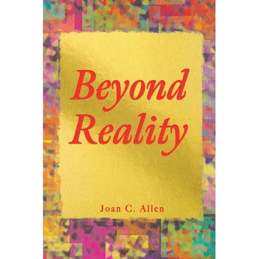 Beyond Reality