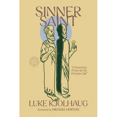 Sinner Saint: A Surprising Primer to the Christian Life