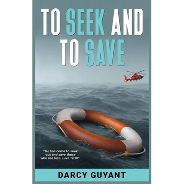 To Seek and To Save: A Memoir
