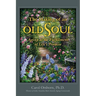 The Making of an Old Soul: Aging as the Fulfillment of Life's Promise