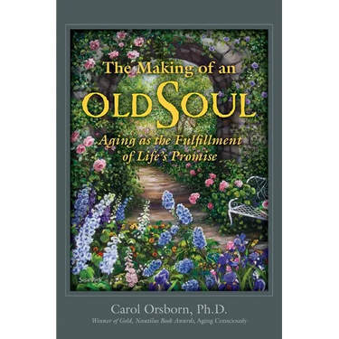 The Making of an Old Soul: Aging as the Fulfillment of Life's Promise