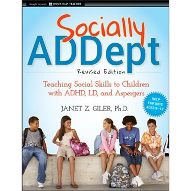 Socially Addept: Teaching Social Skills to Children with Adhd, LD, and Asperger's