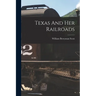 Texas And Her Railroads