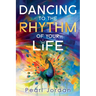 Dancing to the Rhythm of Your Life: A Happy Becoming Story