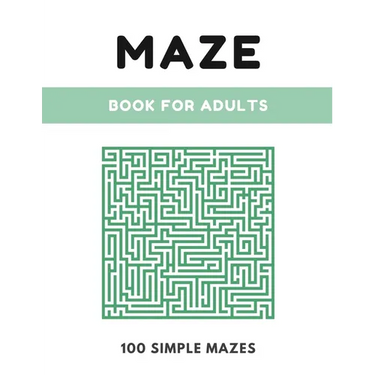 Maze Book For Adults: Simple Maze Book - 100 Mazes, Large 8.5" x 11" Format, Maze Puzzle Book for Kids, Adults and Elders
