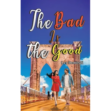 The Bad Is the Good