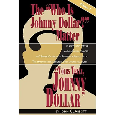 Yours Truly, Johnny Dollar Vol. 1