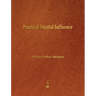 Practical Mental Influence