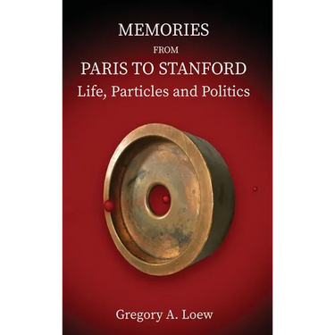 Memories from Paris to Stanford: Life, Particles and Politics