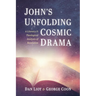 John's Unfolding Cosmic Drama: A Literary and Theological Analysis of Revelation