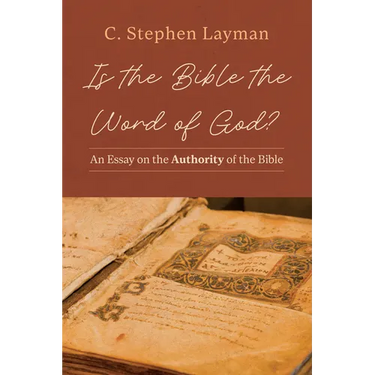 Is the Bible the Word of God?: An Essay on the Authority of the Bible