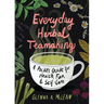 Everyday Herbal Teamaking: A Pocket Guide for Health, Fun, and Self-Care
