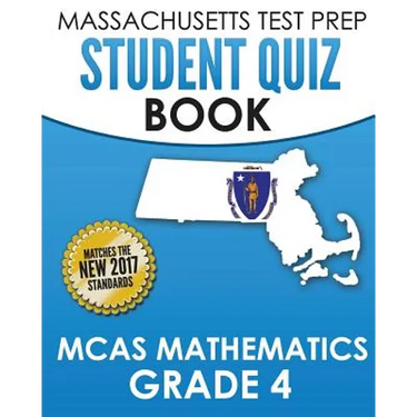 MASSACHUSETTS TEST PREP Student Quiz Book MCAS Mathematics Grade 4: Preparation for the Next-Generation MCAS Tests