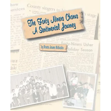 The Forty Niners Chorus: A Sentimental Journey