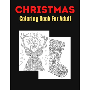Christmas Coloring Book For Adult: An Adult Coloring Book with Fun, Easy, and Relaxing Designs