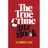 The True Crime Quiz Book