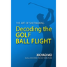 Decoding the Golf Ball Flight: The Art of Shotmaking