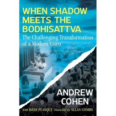 When Shadow Meets the Bodhisattva: The Challenging Transformation of a Modern Guru