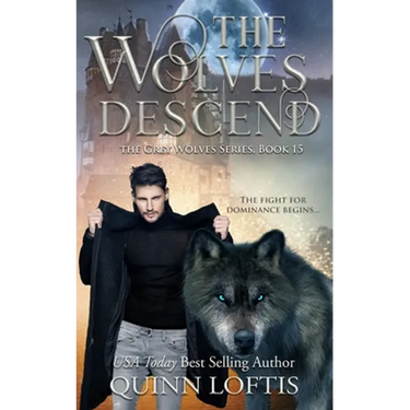 The Wolves Descend: Book 15 of the Grey Wolves Series