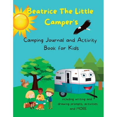 Beatrice The Little Camper's Camping Journal and Activity Book For Kids