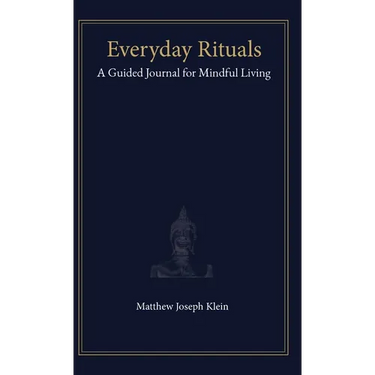 Everyday Rituals: A Guided Journal for Mindful Living