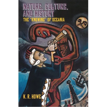 Nature, Culture, and History: The Knowing of Oceania