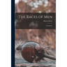 The Races of Men: a Fragment