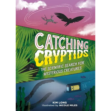 Catching Cryptids: The Scientific Search for Mysterious Creatures