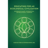 Educating for an Ecological Civilization: Interdisciplinary, Experiential, and Relational Learning